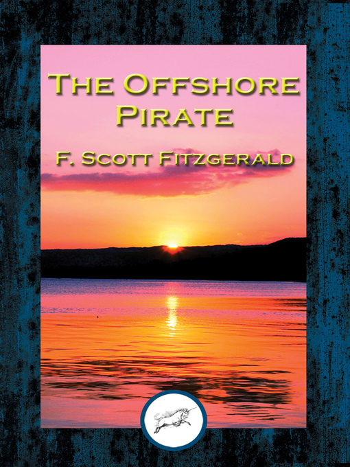 Title details for The Offshore Pirate by F. Scott Fitzgerald - Available